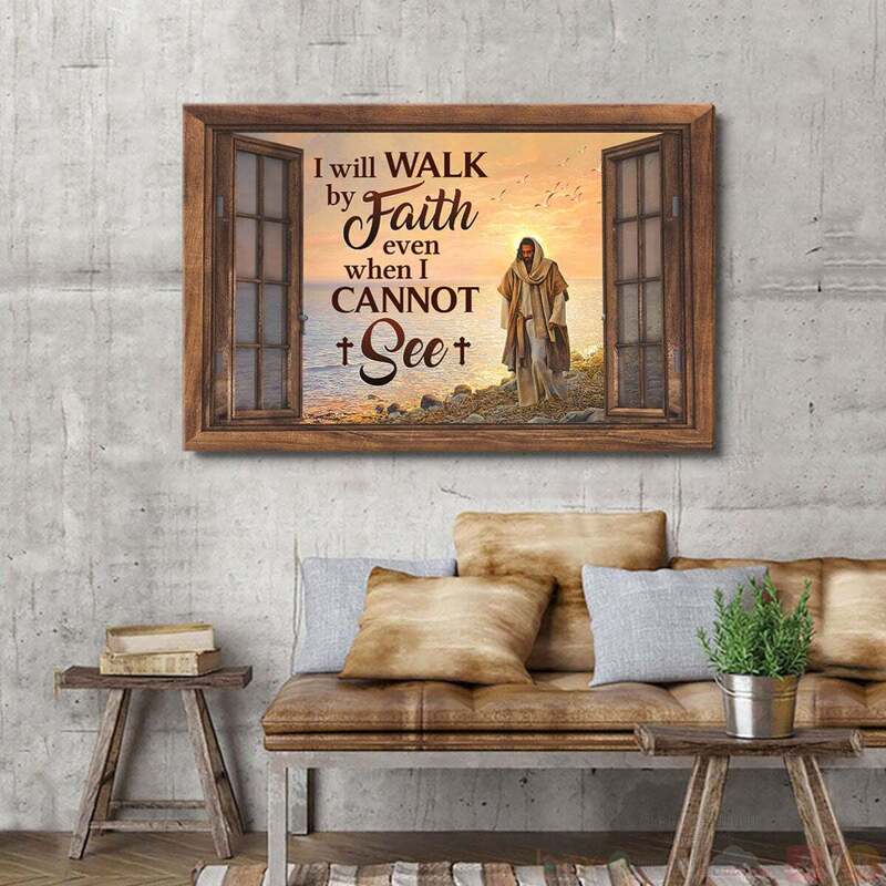 I_Will_Walk_By_Faith_Even_I_Cannot_See_-_Special_Jesus_Canvas_1