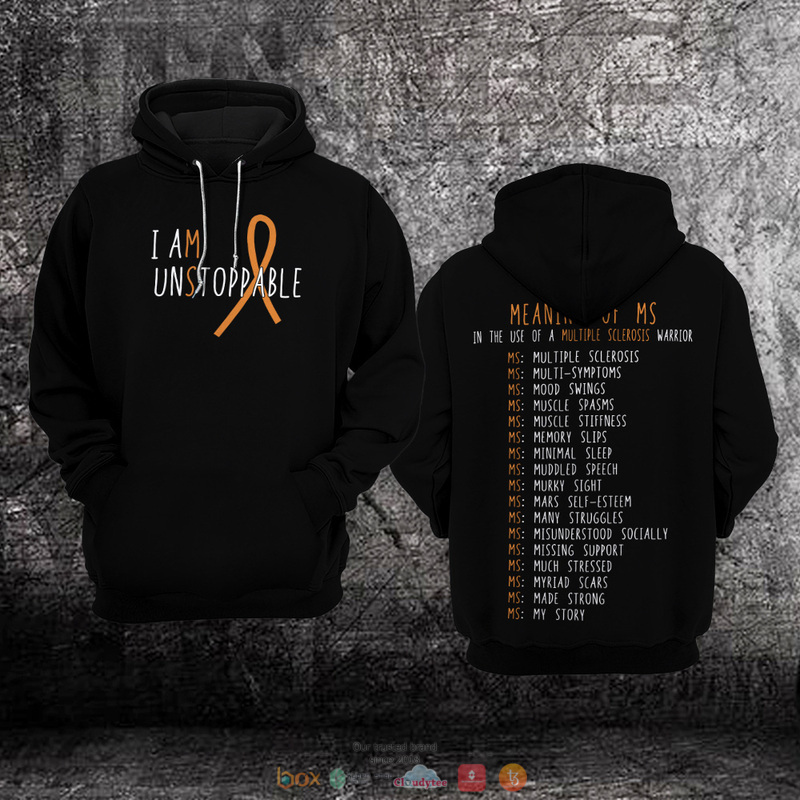 I_am_Unstoppable_Multiple_Sclerosis_Awareness_3D_hoodie