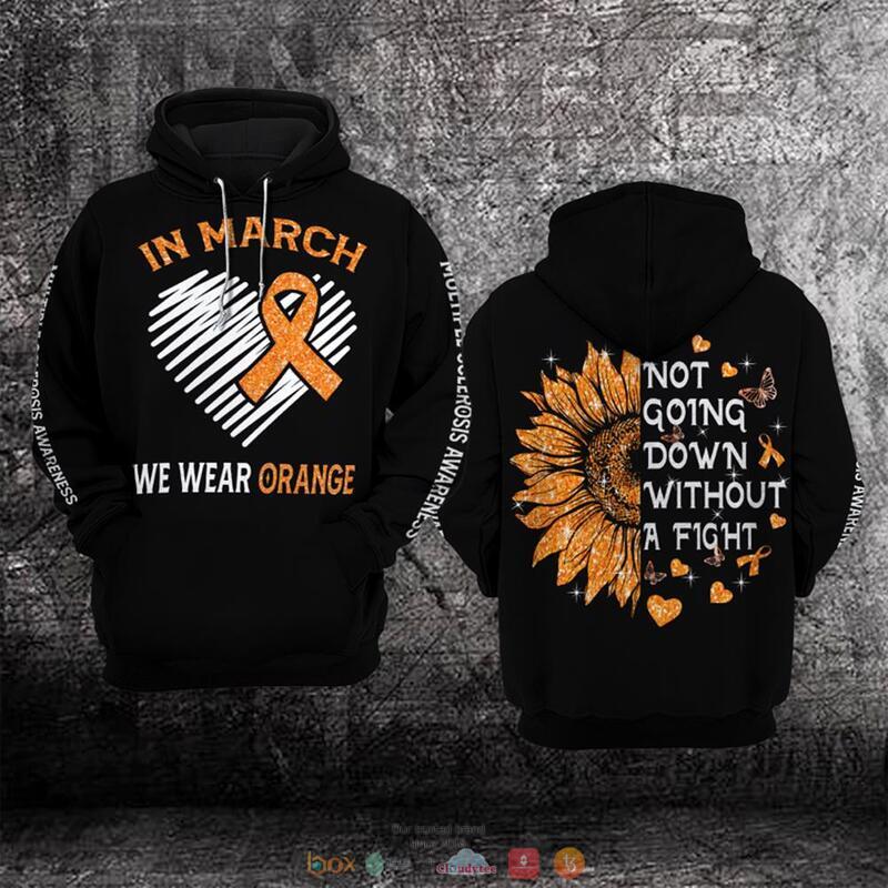 In_march_we_wear_orange_Multiple_Sclerosis_Awareness_3D_hoodie
