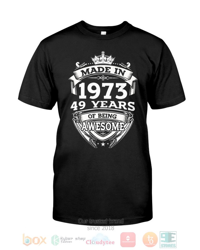 Made_In_1973_49_Years_Of_Being_Awesome_2d_shirt_hoodie