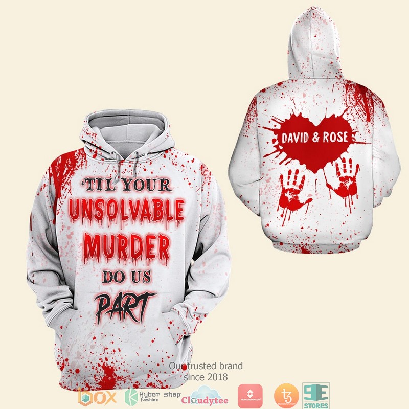 Personalize_Til_Your_Unsolvable_Murder_Do_Us_Part_blood_3d_shirt_hoodie