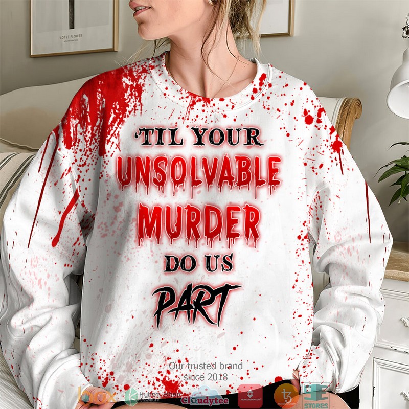 Personalize_Til_Your_Unsolvable_Murder_Do_Us_Part_blood_3d_shirt_hoodie_1