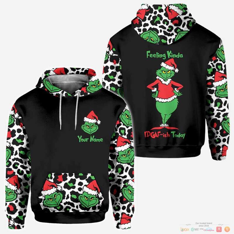 Personalized_Grinch_Christmas_Feeling_Kinda_IDGAF-Ish_Today_3d_shirt_hoodie
