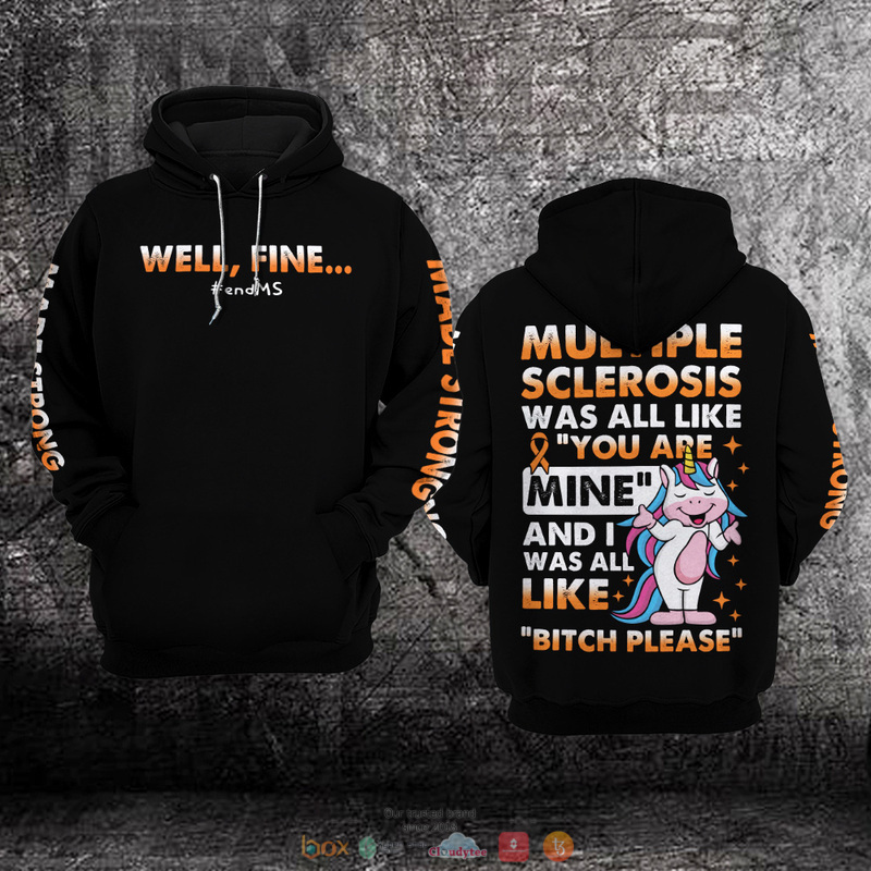 Well_fine_end_MS_Multiple_Sclerosis_Awareness_3D_hoodie