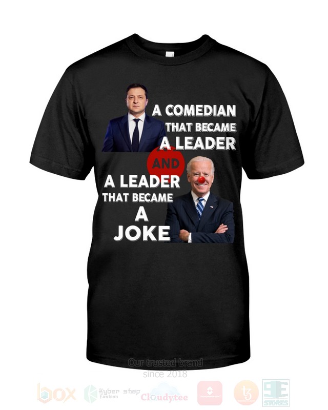 A_Comedian_That_Became_A_Leader_and_A_Leader_That_Became_A_Joke_2D_Hoodie_Shirt