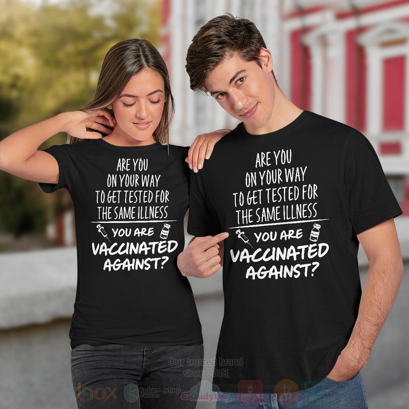 Are_You_On_Your_Way_To_Get_Tested_For_The_Same_Illness_2D_Hoodie_Shirt