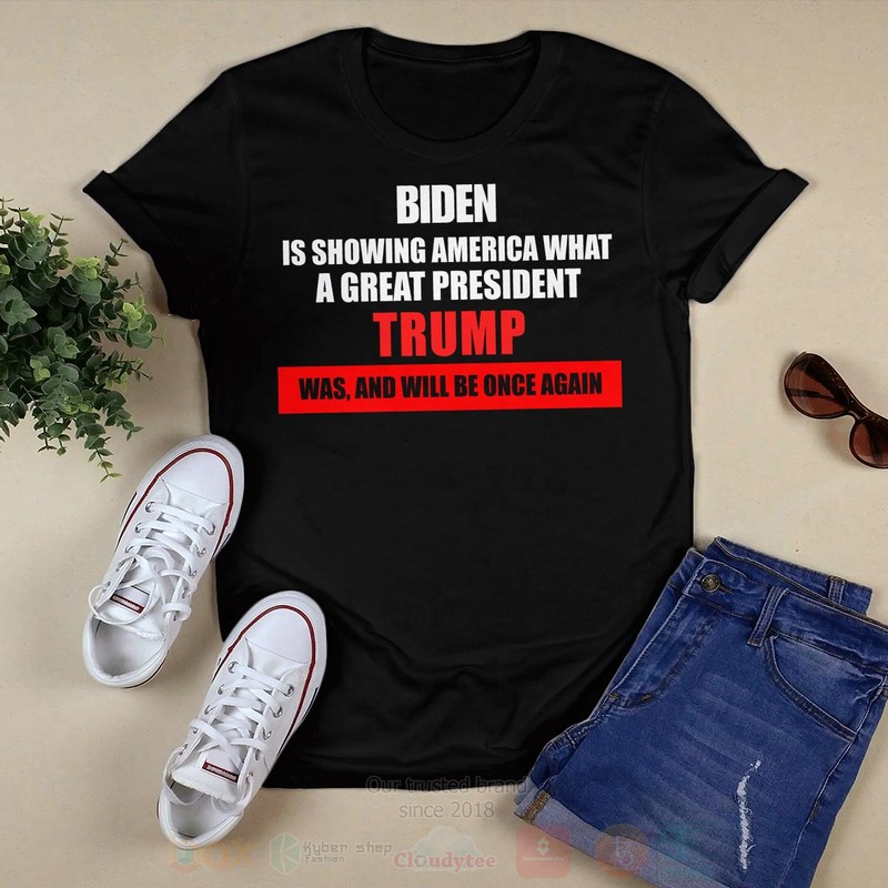 Biden_Is_Showing_America_What_A_Great_President_Trump_Was_And_Will_Be_Once_Again_2_Long_Sleeve_Tee_Shirt_1