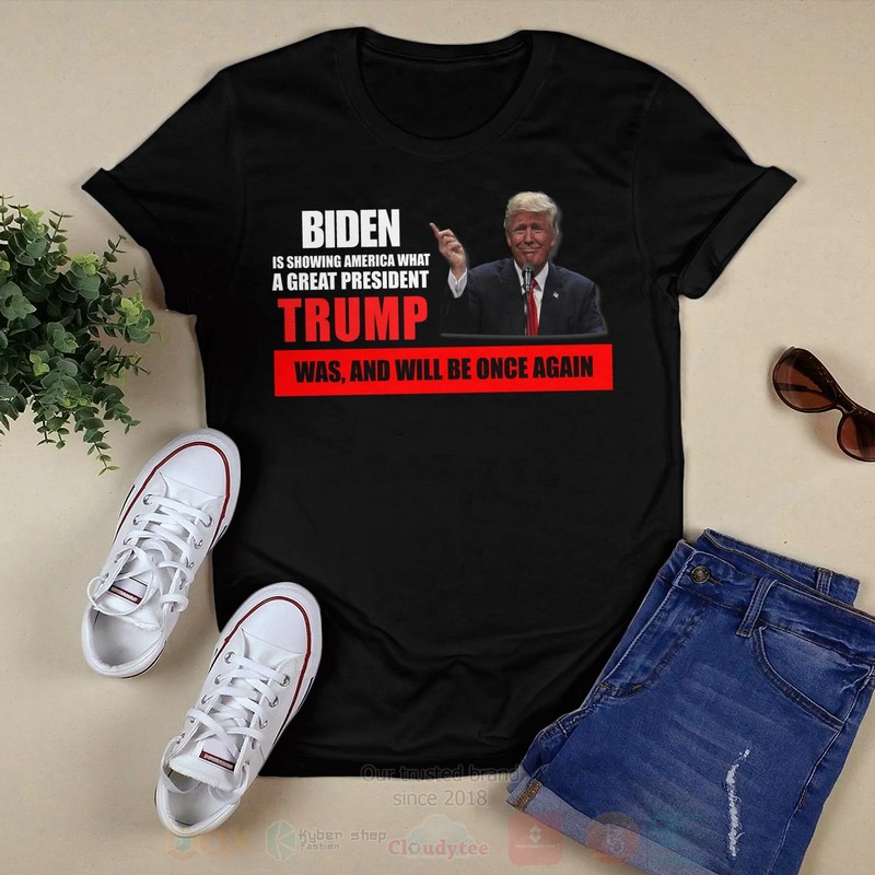 Biden_Is_Showing_America_What_A_Great_President_Trump_Was_And_Will_Be_Once_Again_Long_Sleeve_Tee_Shirt_1