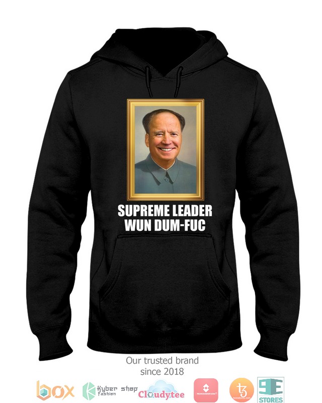 Biden_Mao_Zedong_Supreme_Leader_Wun_Dum_Fuc_2s_shirt_hoodie