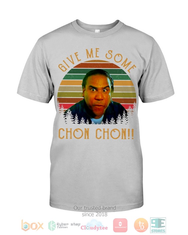 Blood_in_Blood_Out_Give_me_some_chon_chon_2d_shirt_hoodie