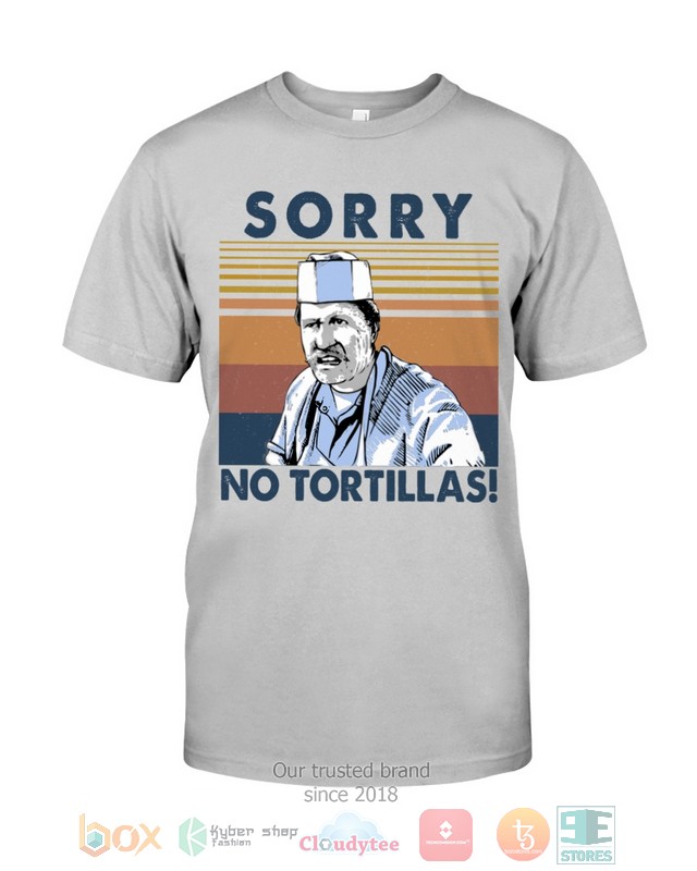 Blood_in_Blood_Out_Sorry_No_Tortillas_2d_shirt_hoodie