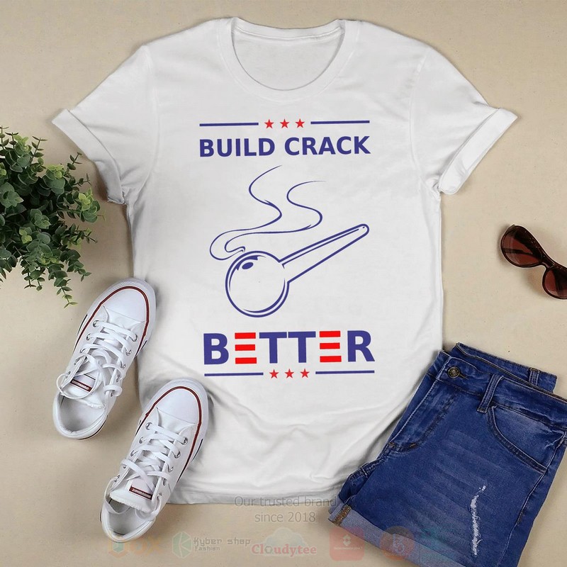 Build_Crack_Better_Long_Sleeve_Tee_Shirt_1