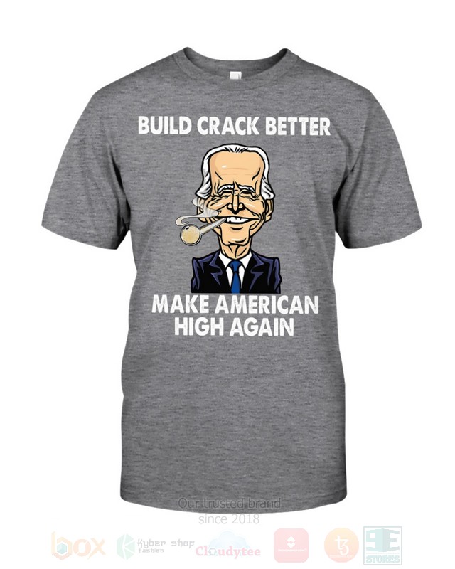 Build_Crack_Better_Make_American_Biden_2D_Hoodie_Shirt