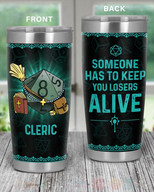 Cleric_Someone_Has_To_Keep_You_Losers_Alive_Tumbler_1
