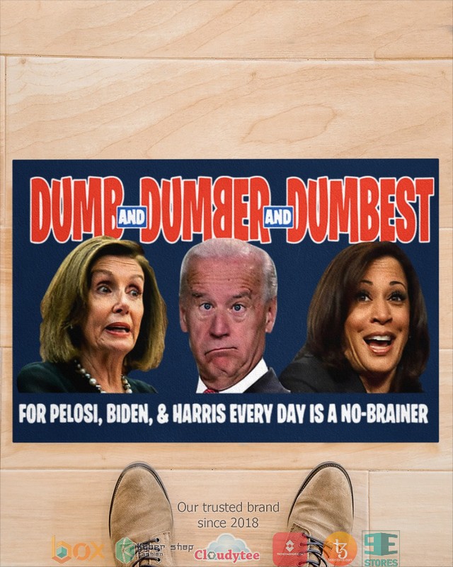 Dumb_Dumber_and_Dumbest_for_Pelosi_Biden_and_Harris_Doormat_1
