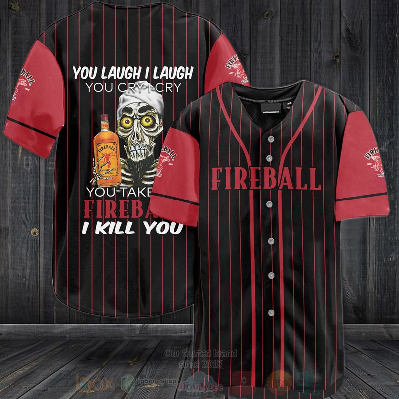 Fireball_Cinnamon_Whisky_You_Laugh_I_Laugh_You_Cry_I_Cry_Baseball_Jersey_Shirt