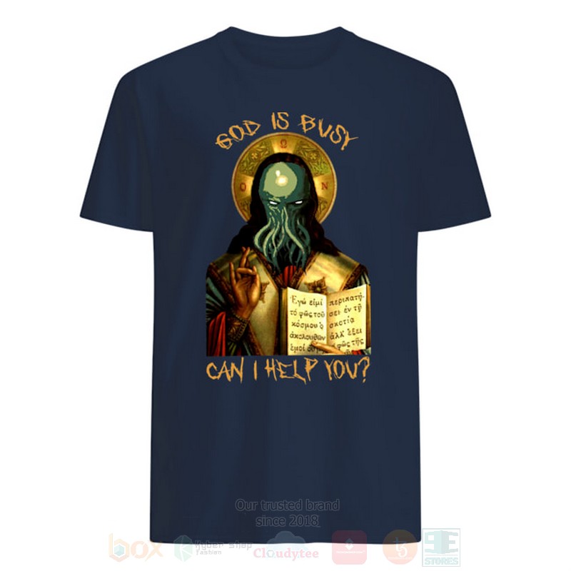 God_Is_Busy_Can_I_Help_You_2D_Hoodie_Shirt