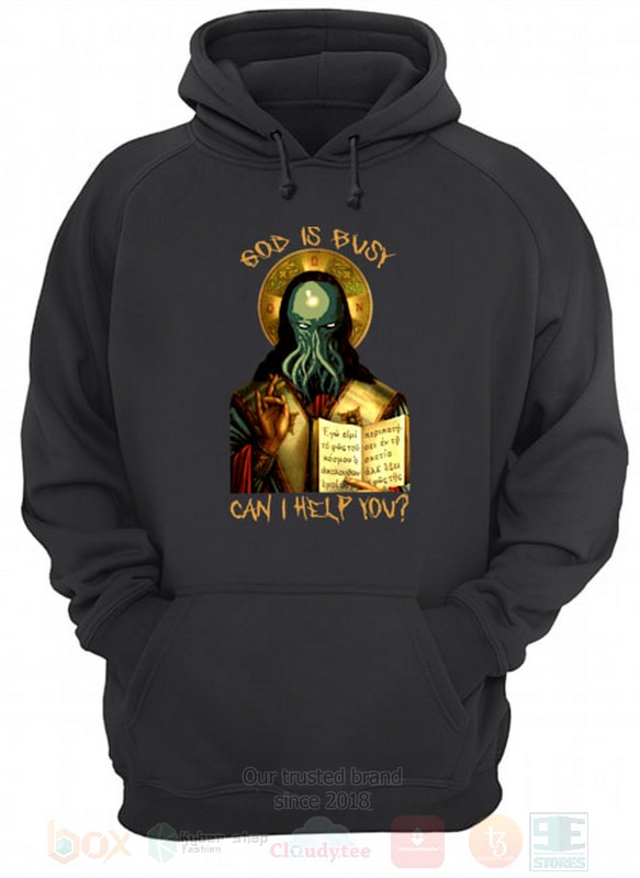 God_Is_Busy_Can_I_Help_You_2D_Hoodie_Shirt_1_1
