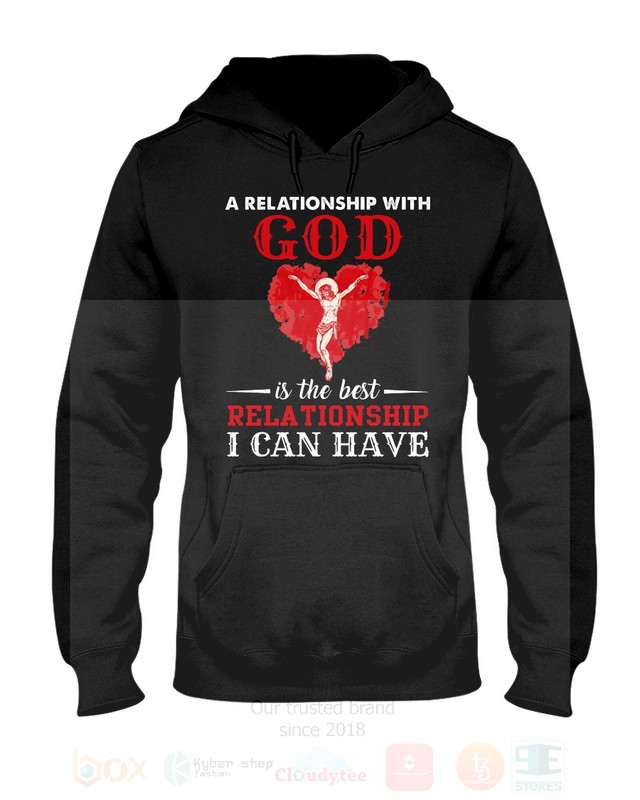 Heart_A_Relationship_With_God_Is_The_Best_Relationship_I_Can_Have_2D_Hoodie_Shirt_1