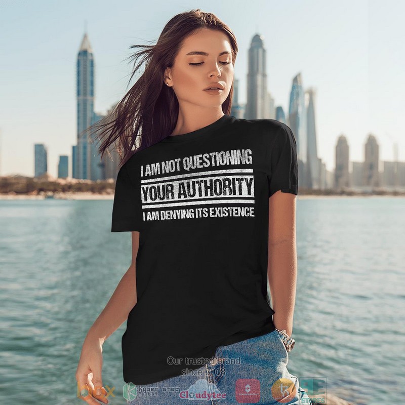 I_Am_Not_Questionning_Your_Authority_shirt_long_sleeve