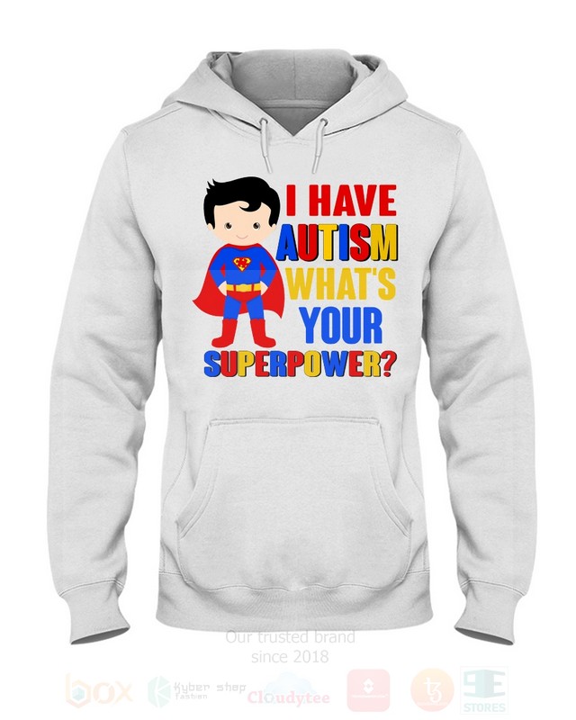 I_Have_Autism_Whats_Your_Superpower_2D_Hoodie_Shirt_1
