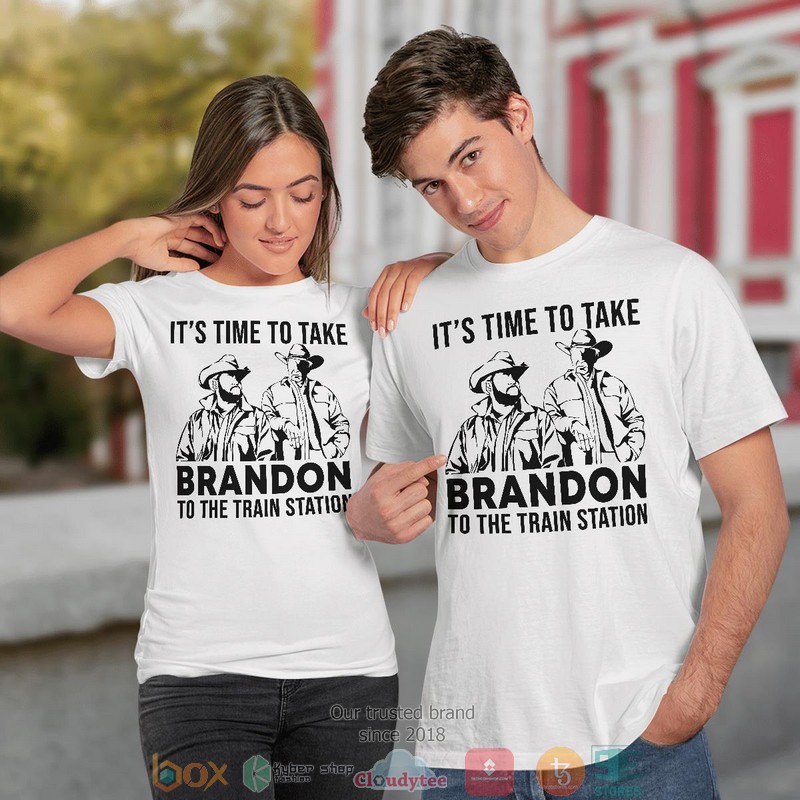 ItS_Time_To_Take_Brandon_To_The_Train_Station_Shirt_Hoodie