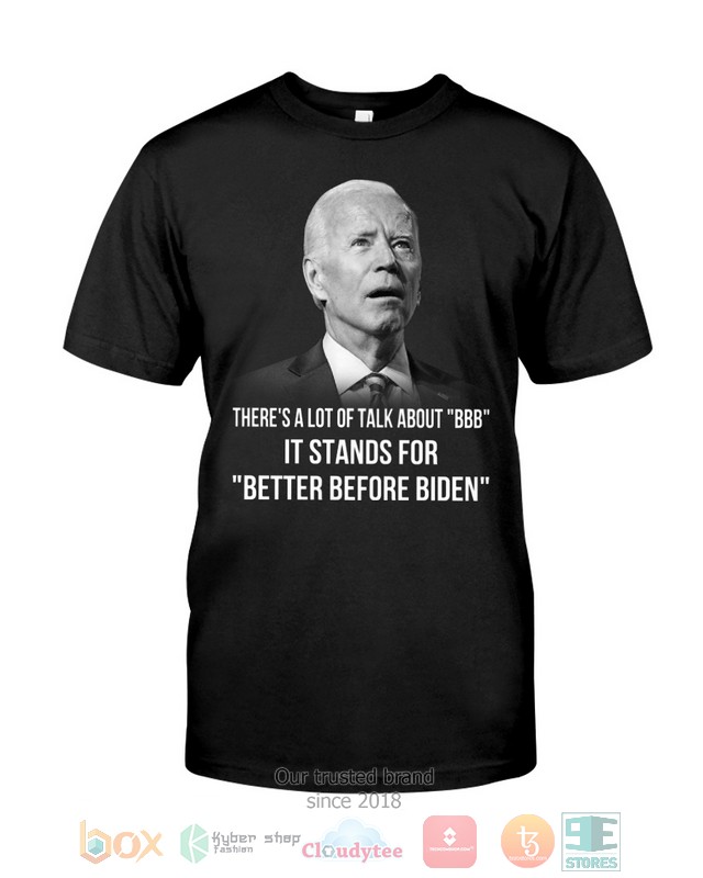 It_stands_for_Better_Before_Biden_2d_shirt_hoodie