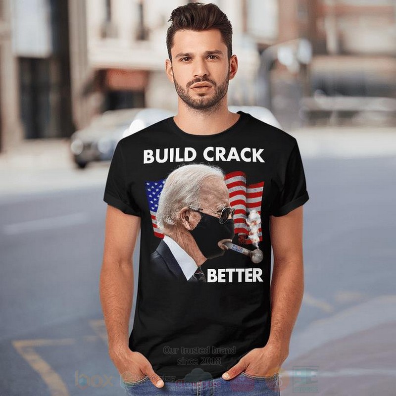 Joe_Biden_Build_Crack_Better_2D_Hoodie_Shirt_1