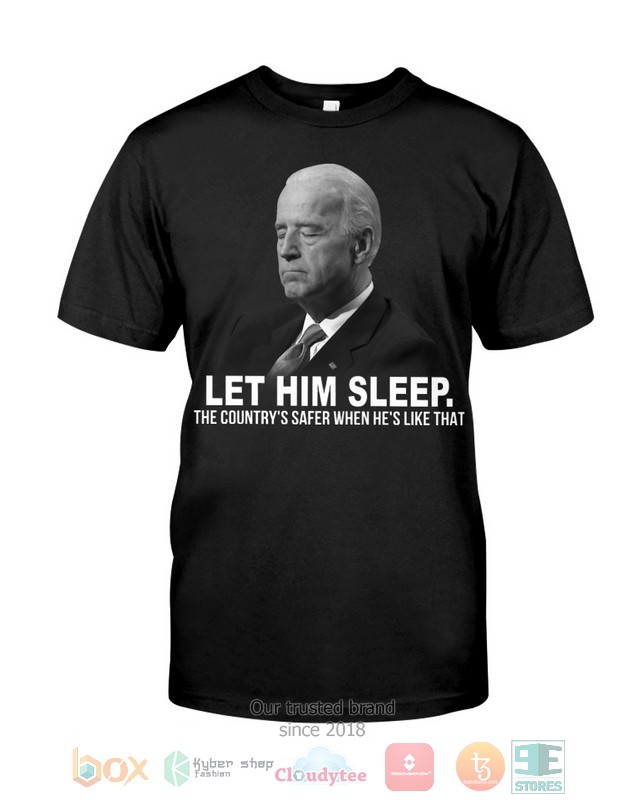 Joe_Biden_Let_him_sleep_2d_shirt_hoodie