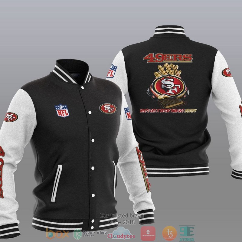 NFL_San_Francisco_49Ers_WhoS_Got_Better_Than_Us_Nobody_Varsity_Jacket