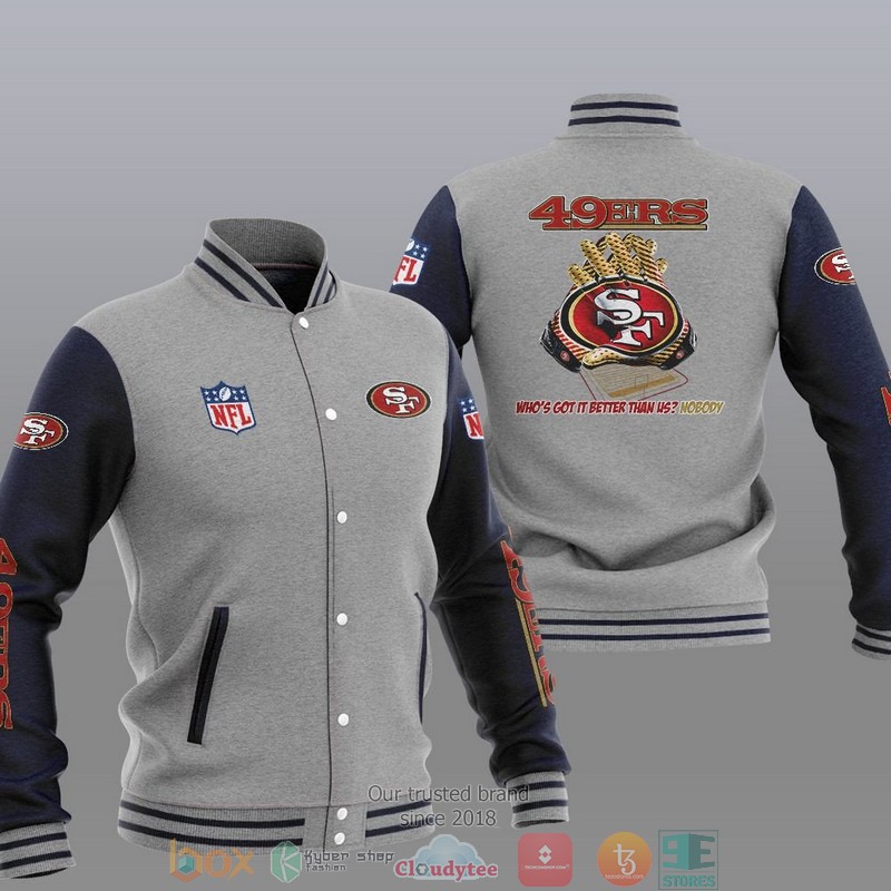 NFL_San_Francisco_49Ers_WhoS_Got_Better_Than_Us_Nobody_Varsity_Jacket_1