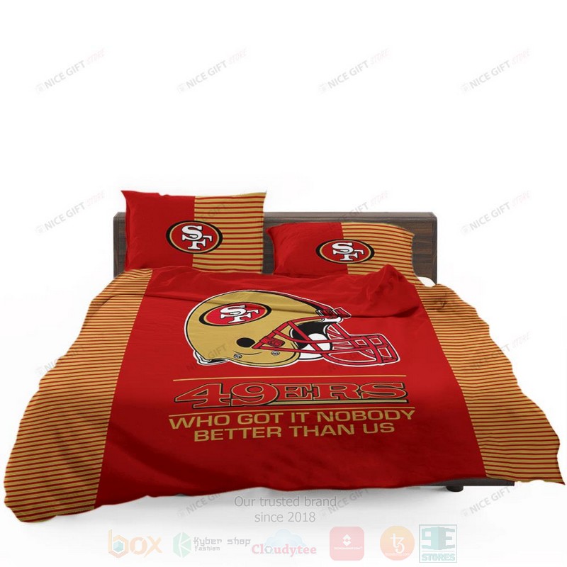 NFL_San_Francisco_49ers_Who_Got_It_Nobody_Better_Than_Us_Inspired_Bedding_Set