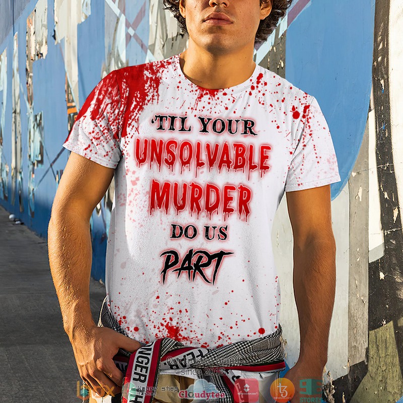 Personalized_Horror_Til_Your_Unsolvable_Murder_Do_Us_Part_blood_3d_shirt_hoodie_1