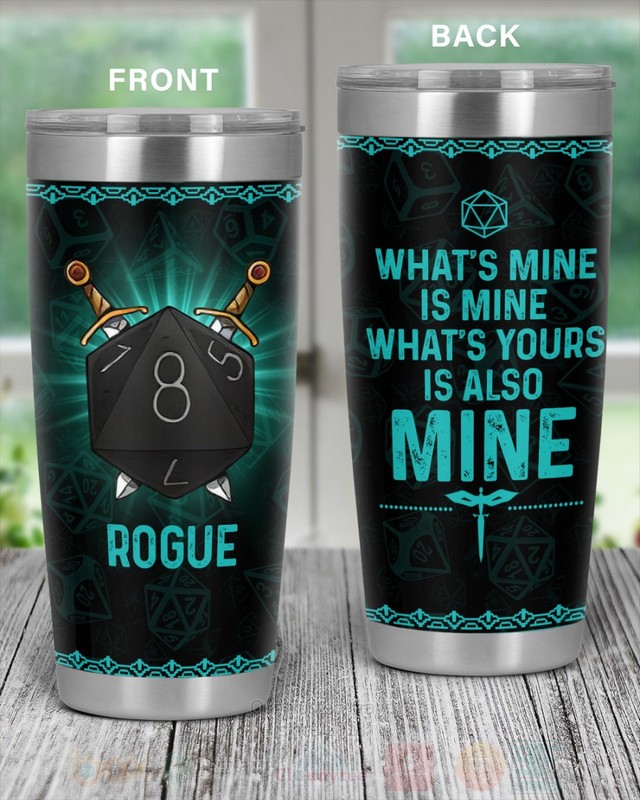 Rogue_Whats_Mine_Is_Mine_Whats_Yours_Is_Also_Mine_Tumbler_1
