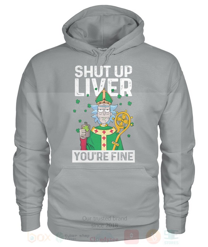 Shut_Up_Liver_Youre_Fine_2D_Hoodie_Shirt_1