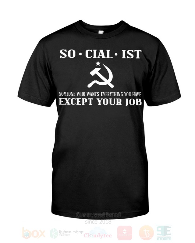 So_Cial_Ist_Except_Your_Job_2D_Hoodie_Shirt