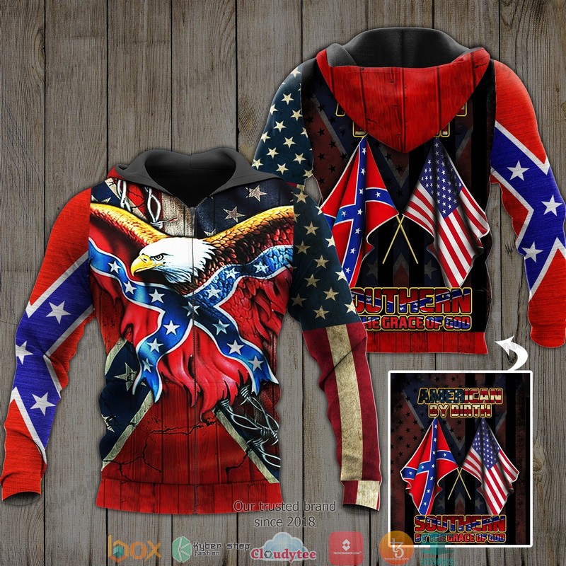 Southern_American_By_Birth_Southern_By_The_Grace_Of_God_3D_Hoodie_Shirt