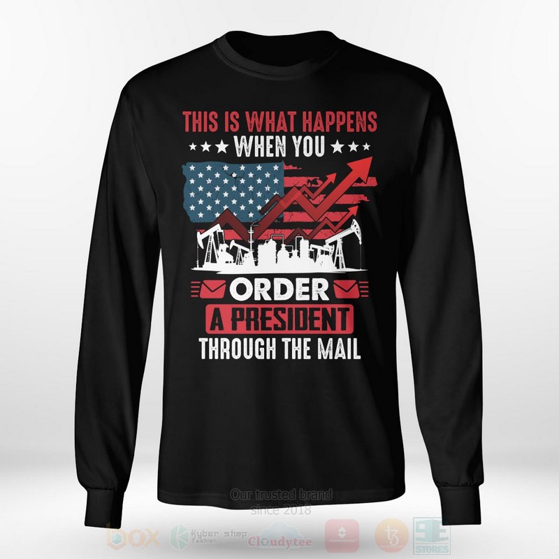 This_Is_What_Happens_When_You_Order_A_President_Through_The_Mail_Long_Sleeve_Tee_Shirt_1
