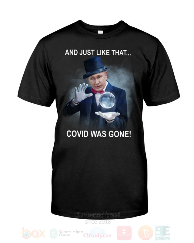 Vladimir_Putin_And_Just_Like_That_Covid_Was_Gone_2D_Hoodie_Shirt