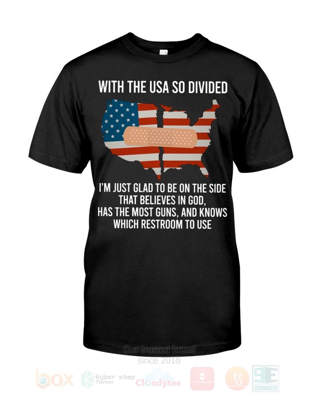 With_The_Usa_So_Divided_Im_Just_Glad_To_Be_On_The_Side_That_Believes_In_God_2D_Hoodie_Shirt