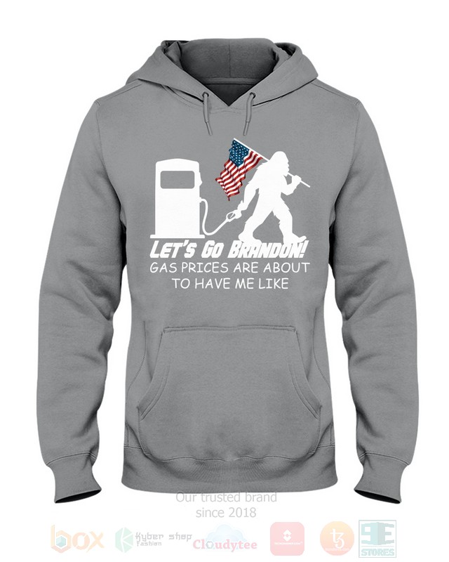 Bigfoot_Gas_Prices_Are_About_To_Have_Me_Like_American_Flag_Hoodie_Shirt_1