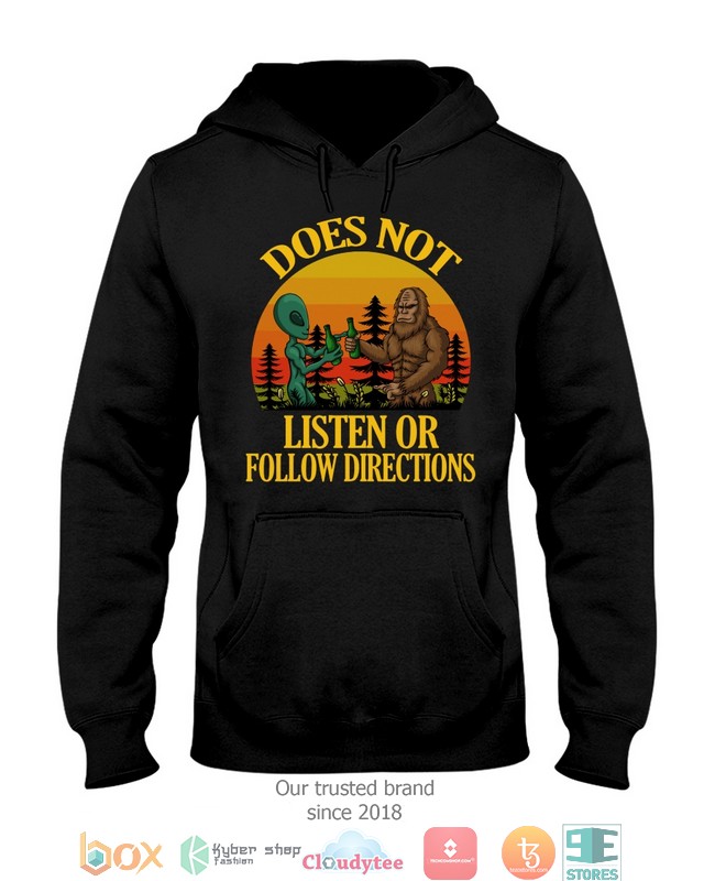 Does_Not_Listen_Or_Follow_Directions_Bigfoot_And_Alien_Shirt_Hoodie