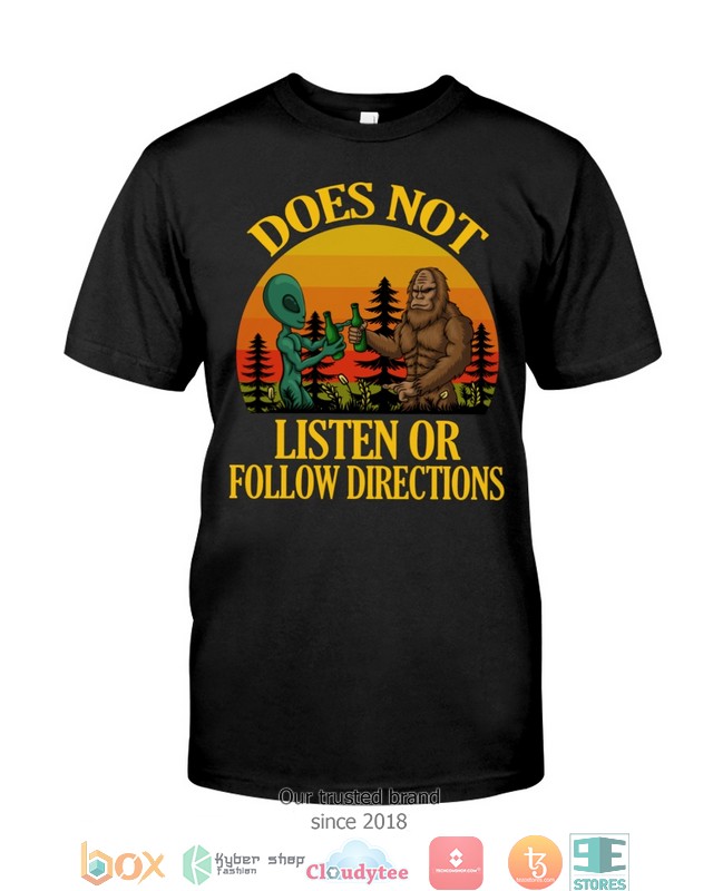 Does_Not_Listen_Or_Follow_Directions_Bigfoot_And_Alien_Shirt_Hoodie_1