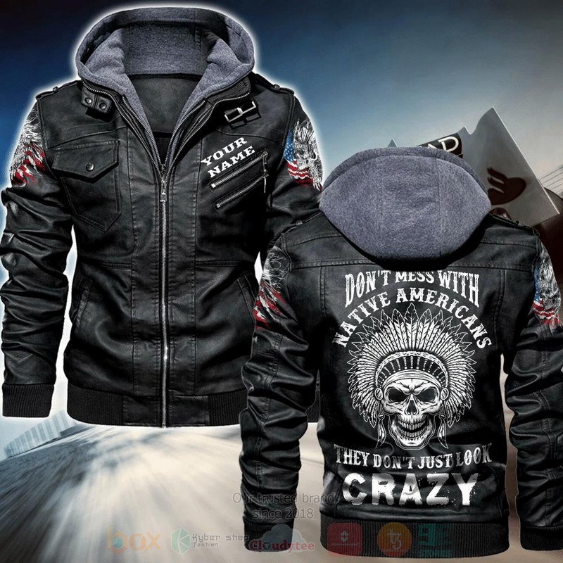 Dont_Mess_With_Native_Americans_They_Dont_Just_Look_Crazy_Custom_Name_Leather_Jacket