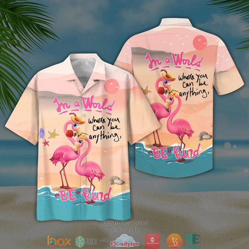 Flamingo_In_A_World_Where_You_Can_Be_Anything_BeKind_Short_Sleeve_Hawaiian_Shirt