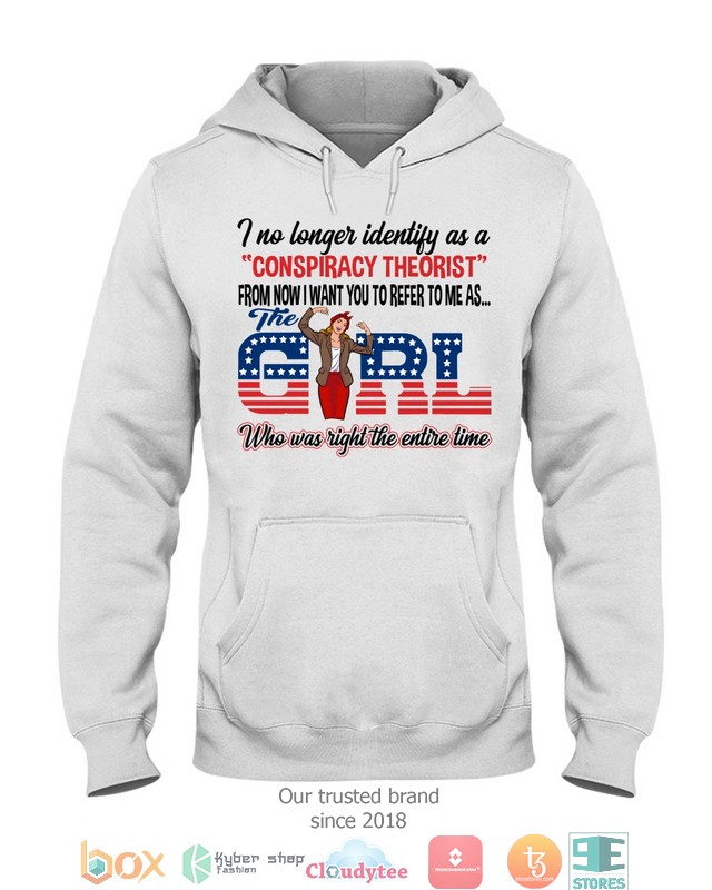 I_No_Longer_Identify_As_A_Conspiracy_Theorist_From_Now_I_Want_You_Shirt_Hoodie