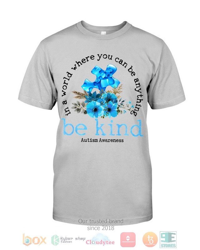 In_A_World_Where_You_Can_Be_Anything_Be_Kind_Autism_Awareness_Shirt_Hoodie