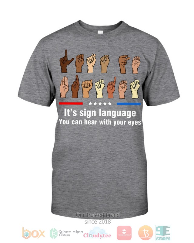 Its_Sign_Language_You_Can_Hear_With_Your_Eyes_Shirt_Hoodie