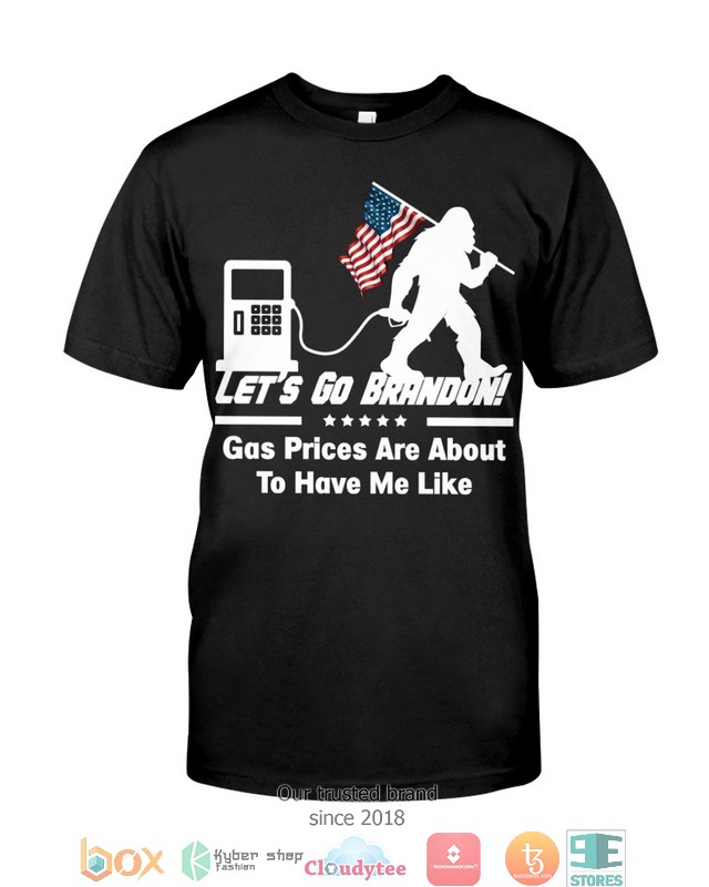 LetS_Go_Brandon_Gas_Prices_Are_About_To_Have_Me_Like_Shirt_Hoodie_1