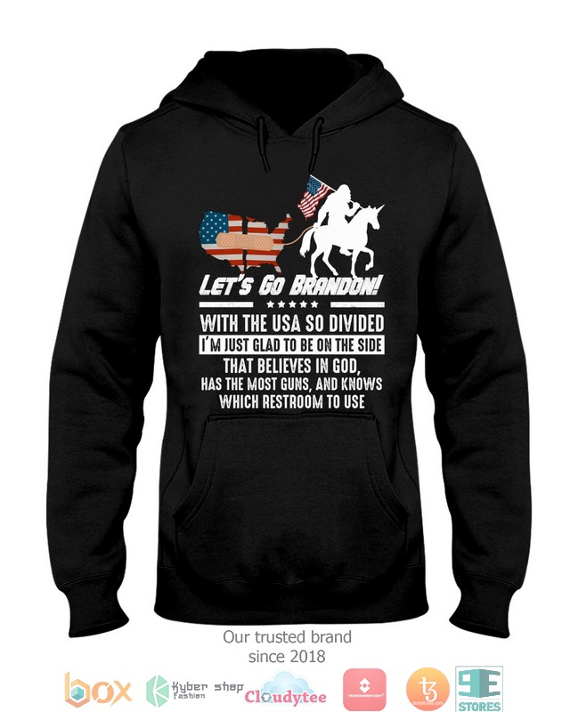 Let_S_Go_Brandon_With_The_Usa_So_Divided_I_M_Just_Glad_To_Be_On_The_Side_Shirt_Hoodie